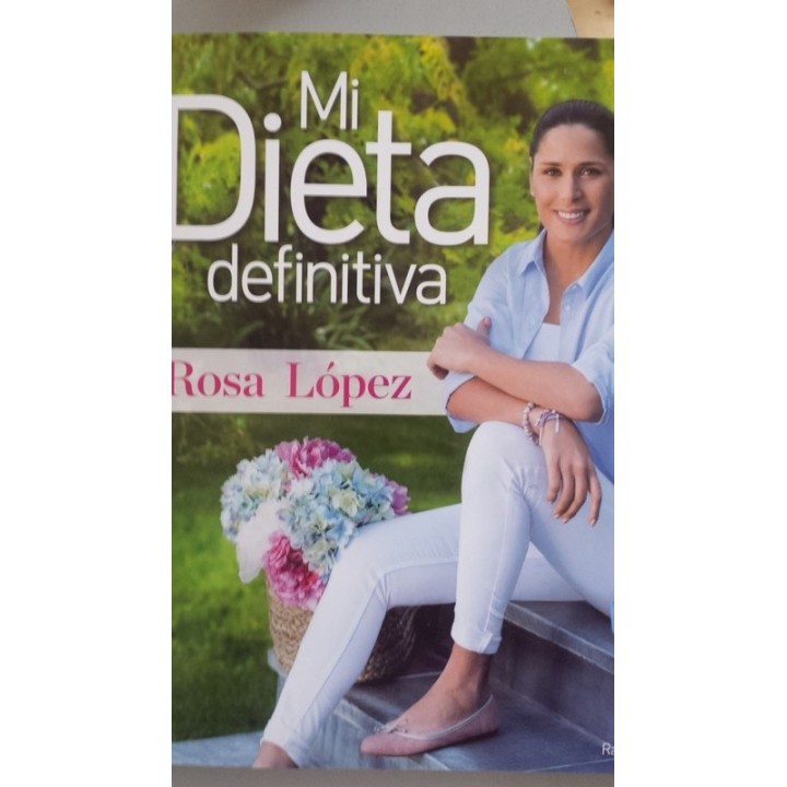 Rosa López. Mi dieta definitiva